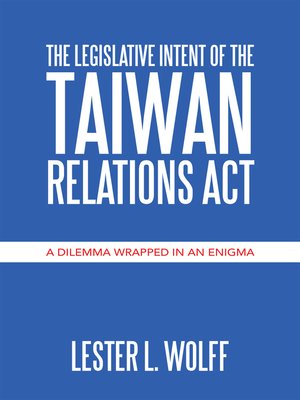 cover image of The Legislative Intent of  the Taiwan Relations Act